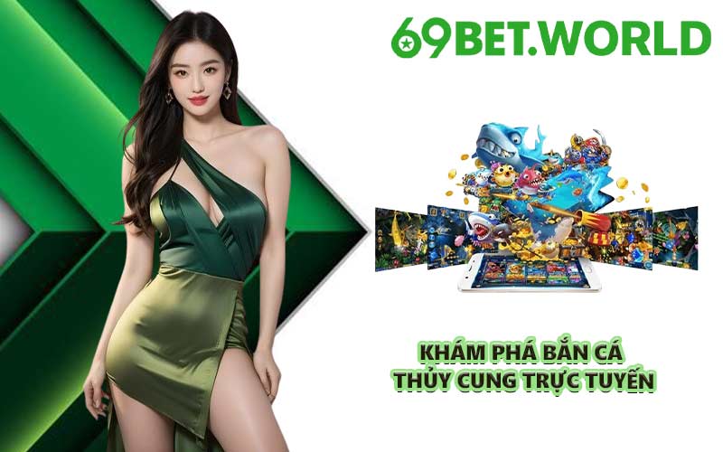 Khám phá Bắn Cá Thủy Cung trực tuyến