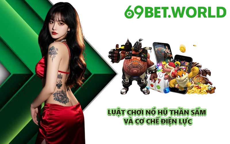 Luật chơi Nổ hũ thần sấm và cơ chế điện lực